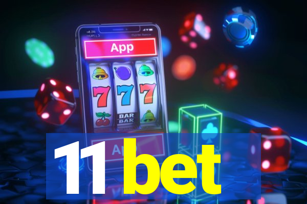 11 bet